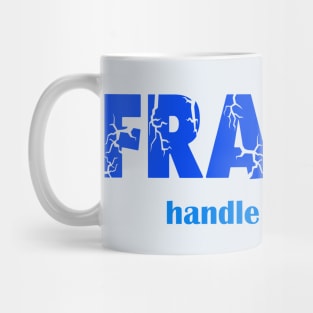 Fragile Mug